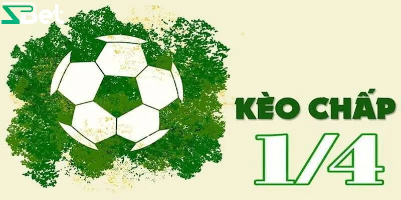 Cách đọc kèo 1/4 là gì?