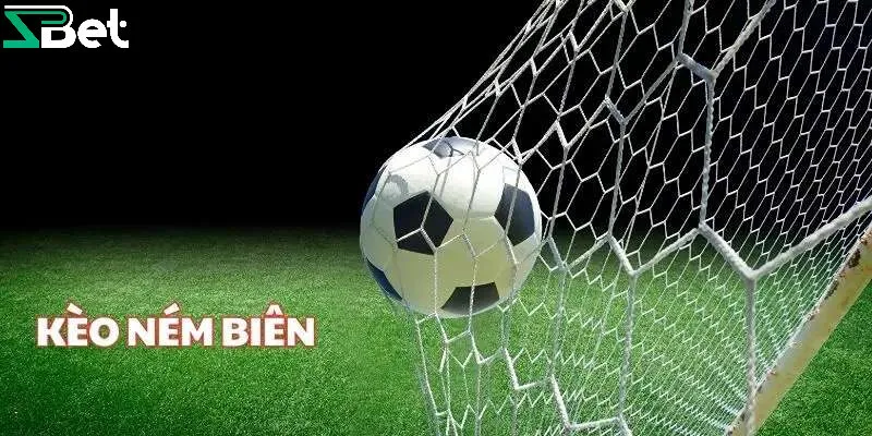 Kèo ném biên tài xỉu